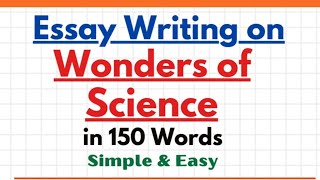 Essay on Wonders of Science in 150 Words  Short Essay Paragraph Writing in English For Students [upl. by Clementius]