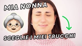 MIA NONNA MI SCEGLIE I TRUCCHI  😂 [upl. by Hinda675]