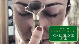 Drenaje linfático facial con Rodillo de Jade [upl. by Lorie]