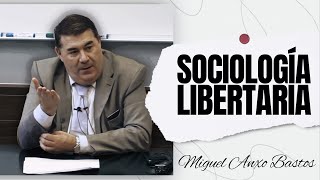 Sociología Libertaria  Miguel Anxo Bastos [upl. by Anrat]