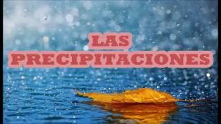 PRECIPITACIÓN CONDICIONES TIPOS Y CARACTERÍSTICAS [upl. by Askari]