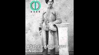 Ağabala Abdullayev  Nəbi [upl. by Ajani137]