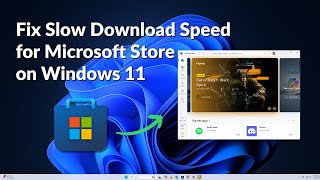 How to Fix Slow Download Speed for Microsoft Store on Windows 11 [upl. by Ainnek]