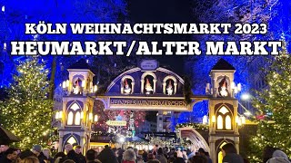 Köln Weihnachtsmarkt 2023  Heinzels Wintermärchen  Heumarkt und Alter Markt [upl. by Hsiwhem]