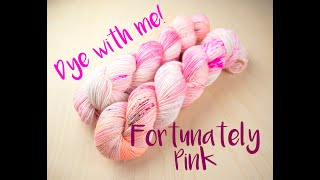 DYE WITH ME  Fortunately Pink Hand Dyed Yarn by Pineapple Yarn [upl. by Alwyn687]