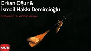 Erkan Oğur amp İsmail Hakkı Demircioğlu  Derdim Çoktur  Gülün Kokusu Vardı © 1996 Kalan Müzik [upl. by Anidal]