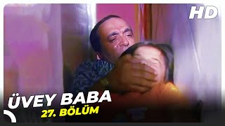 Üvey Baba 27 Bölüm HD [upl. by Eenahs]