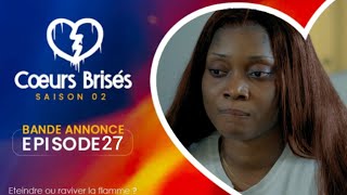 COEURS BRISÉS  Saison 2  Episode 27  Bande annonce [upl. by Nowad]