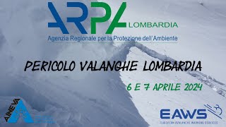 PERICOLO VALANGHE Lombardia per il 6 e 7 Aprile 2024 [upl. by Sierra900]