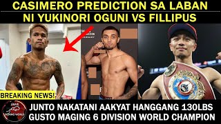 CASIMERO Prediction Sa Laban Ni Oguni Vs Fillipus Junto Nakatani Aakyat Hanggang 130lbs [upl. by Vaclav]