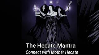 Wish Fulfilment Hecate ChantConnect with Mother Hecate Energy Meditation WITCHCRAFT POWERS CHANT [upl. by Aram]