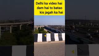 Delhi walon ke liye challenge 😱 dam hai to batao yah video kis jagah ka hai [upl. by Ruzich18]