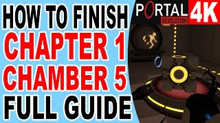 How to Finish Chapter 1 Test Chamber 5  Portal Revolution [upl. by Casavant]