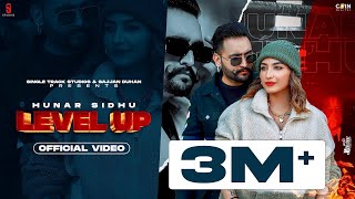 New Punjabi Songs 2022  Level Up Official Video Hunar Sidhu  Latest Punjabi Songs 2022 [upl. by Wallack]