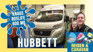 Hubbett  Knaus Boxlife 600 MQ • REISEN amp CARAVAN ERFURT • Camping Messe • Kastenwagen  VLOG 28 [upl. by Nalyad763]