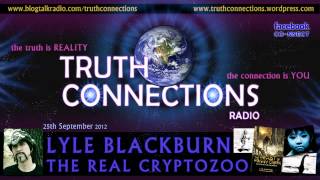 Lyle Blackburn The Real Cryptozoo  Truth Connections Radio [upl. by Joost289]