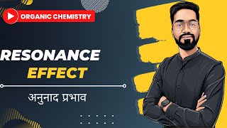 General Organic Chemistry  LEC 11  Resonance Effect अनुनाद प्रभाव  IITJEENEET by Ashish [upl. by Pomeroy]