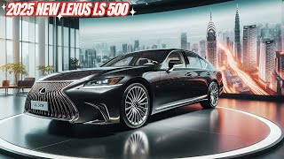 A Closer Look 2025 Lexus LS 500  A Luxury Sedan Ready to Surprise You [upl. by Themis]