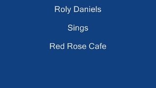 The Red Rose Cafe On Screen Lyrics  Roly Daniels [upl. by Hubey475]