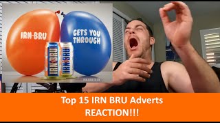 American Reacts to Top 15 Irn Bru Adverts REACTION [upl. by Weitzman299]