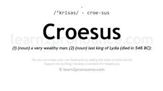 Pronunciation of Croesus  Definition of Croesus [upl. by Aniloj903]