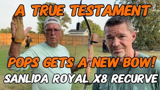 Pops Gets A New Bow A True Testament To The Sanlida Royal X8 Recurve [upl. by Angle]