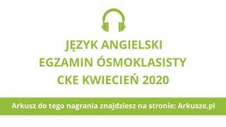 Egzamin ósmoklasisty 2020 próbny język angielski nagranie [upl. by Artim]