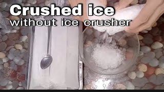 Easiest Way To Crushed Ice Without Ice Crusher [upl. by Strander573]