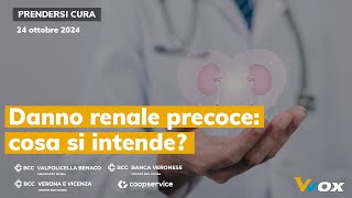 DANNO RENALE PRECOCE COSA SI INTENDE [upl. by Animrac]