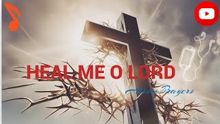 Heal me O Lord  healing song  Christian song arrowprayer [upl. by Trudey]