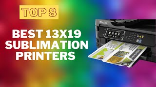 Top 8 Best 13x19 Sublimation Printers for 2024 [upl. by Plate]