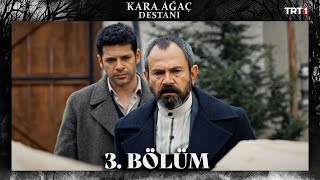 Kara Ağaç Destanı 3 Bölüm trt1 [upl. by Yeslah]