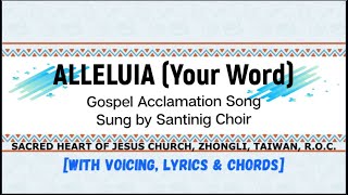 Alleluia Your Word with voicing lyrics amp chords Gospel Acclamation Song Sung by Santinig Choir [upl. by Jaan]