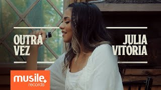 Julia Vitoria  Outra Vez Clipe Oficial [upl. by Suoivatnod]