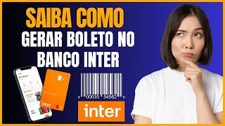 COMO GERAR BOLETO NO BANCO INTER PJ [upl. by Xineohp465]