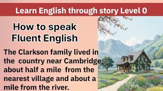 Learn English through story Level 0 Improve your English Interesting Story Best Audio books [upl. by Leah]