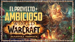 EL PROYECTO MAS AMBICIOSO  SARGERAS EMBRACE  Vendetta WOW [upl. by Roanna]