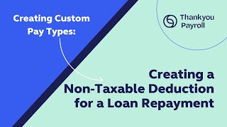 Creating A Nontaxable Loan Repayment Pay Type [upl. by Oicram]