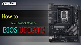 ProArt B660 CREATOR D4 BIOS UPDATE [upl. by Lotz514]