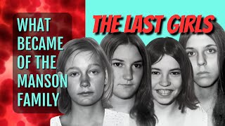 The Manson Family The Last Girls [upl. by Carmon]