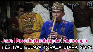 Juara I❗Passuling Lembang Dari Kec Anginangin❗Festival budaya Toraja utara 2022 [upl. by Budd]