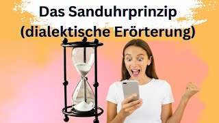 Dialektische Erörterung das Sanduhrprinzip [upl. by Delcine]