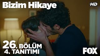 Bizim Hikaye 26 Bölüm 4 Tanıtımı [upl. by Westmoreland]