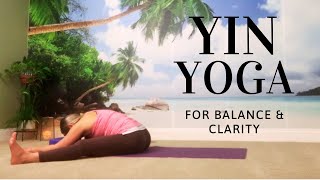 Yin Yoga for Balance A journey to find balance amp clarity [upl. by Gibrian328]