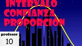 Intervalo de confianza 18 para la proporción explicación [upl. by Eniwtna]