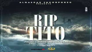 RIP Tito  Pacho Y Cirilo Ft Kendo Kaponi  Alqaedas Incorporated Reggaeton 2013 HD [upl. by Sumedocin]