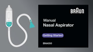 Braun Nasal Aspirator BNA050  Getting Started [upl. by Clarance]