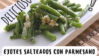 EJOTES SALTEADOS CON QUESO PARMESANO [upl. by Ringler307]