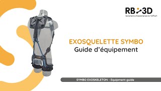 EXOSQUELETTE SYMBO  Comment bien séquiper [upl. by Kopaz]