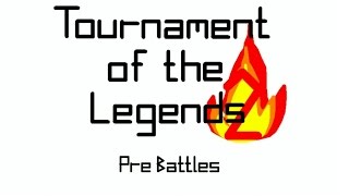 Pivot Tournament of the Legends 2 pre battles [upl. by Intyrb]